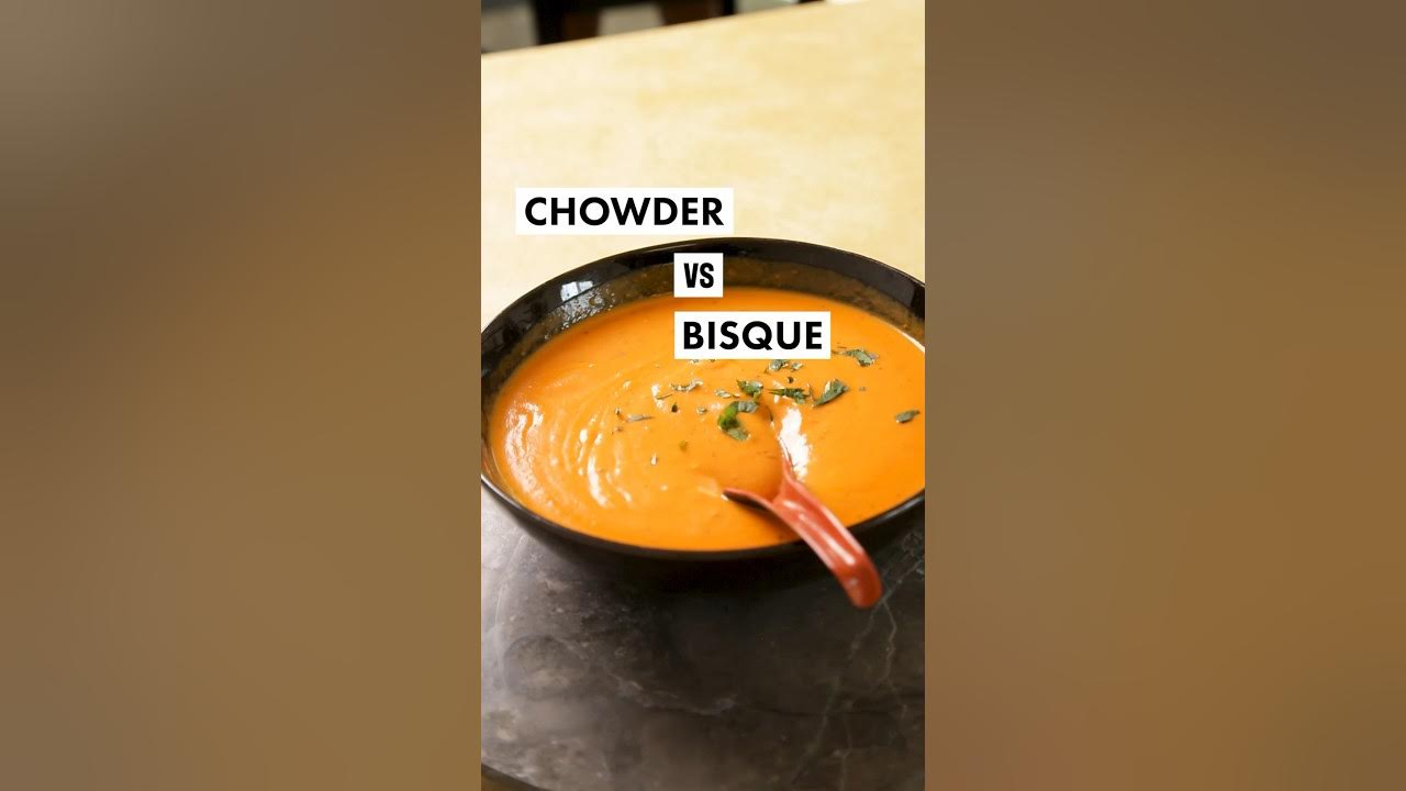 Soup Spectrum: Chowder vs Soup vs Bisque - Texture and Consistency